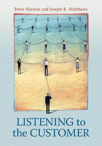 Паперова книга «Listening to the Customer», авторів Джозеф Р. Метьюз, Пітер Хернон - фото №1