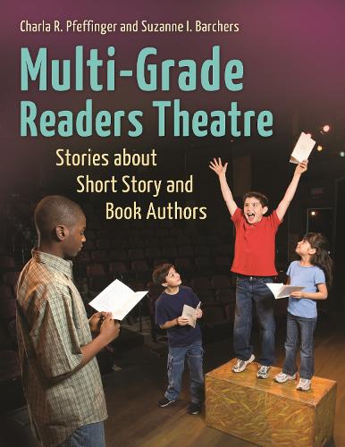 Паперова книга «Multi-Grade Readers Theatre: Stories about Short Story and Book Authors», авторів Шарла Р, Пфеффінгер, Сюзанна І. Барчерс - фото №1