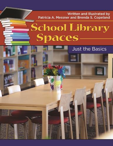 [object Object] «School Library Spaces: Just the Basics», авторов Бренда С. Коупленд, Патриция А. Месснер - фото №1