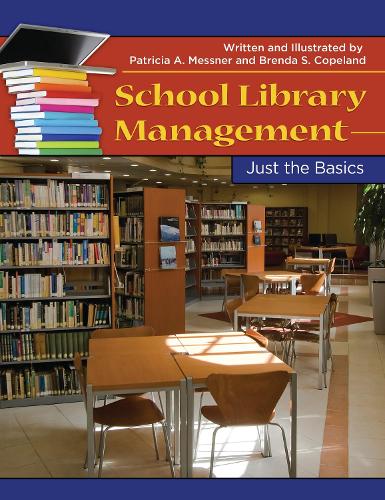 [object Object] «School Library Management: Just the Basics», авторов Бренда С. Коупленд, Патриция А. Месснер - фото №1