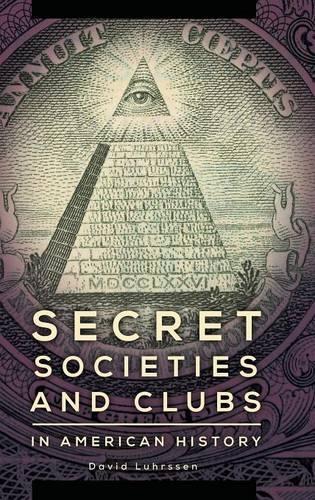 Бумажная книга «Secret Societies and Clubs in American History», автор Дэвид Лурссен - фото №1