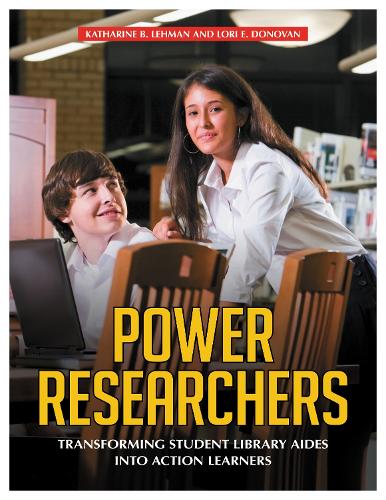 Бумажная книга «Power Researchers: Transforming Student Library Aides into Action Learners», авторов Кэтрин Б. Леман, Лори Э. Донован - фото №1