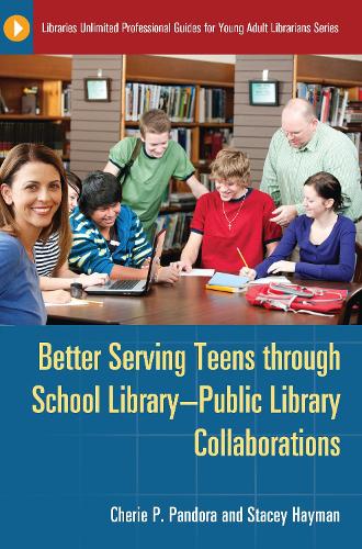Бумажная книга «Better Serving Teens through School Library–Public Library Collaborations», авторов Шери П. Пандора, Стейси Хейман - фото №1
