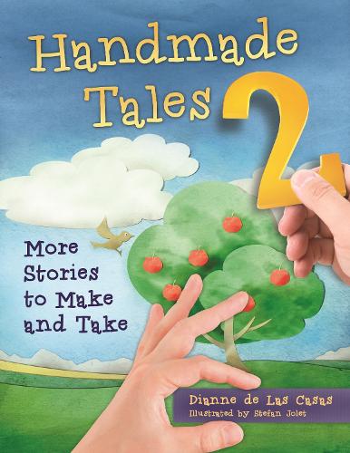 Бумажная книга «Handmade Tales 2: More Stories to Make and Take», автор Дианна де Лас Касас - фото №1
