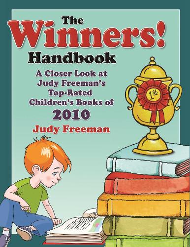 Бумажная книга «The WINNERS! Handbook: A Closer Look at Judy Freeman's Top-Rated Children's Books of 2010», автор Джуди Фримен - фото №1