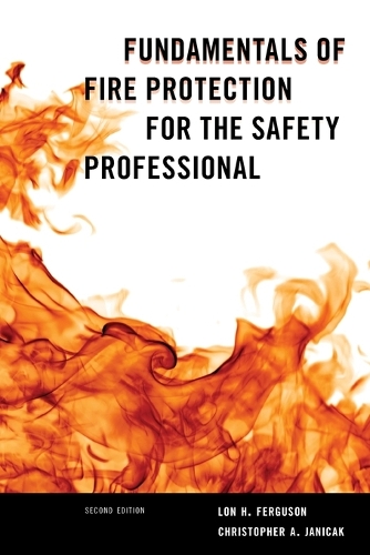 Паперова книга «Fundamentals of Fire Protection for the Safety Professional», авторів Крістофер А. Янічак, Лон Х. Фергюсон - фото №1