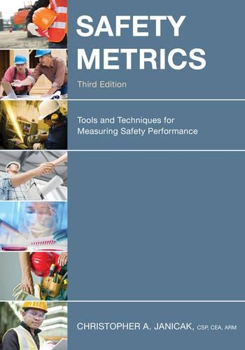 Паперова книга «Safety Metrics: Tools and Techniques for Measuring Safety Performance», автор Крістофер А. Янічак - фото №1