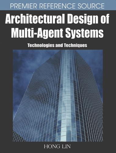 Бумажная книга «Architectural Design of Multi-agent Systems: Technologies and Techniques» - фото №1