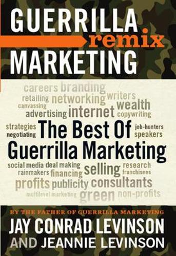 Паперова книга «The Best of Guerrilla Marketing--Guerrilla Marketing Remix», авторів Джей Конрад Левінсон, Дженні Левінсон - фото №1