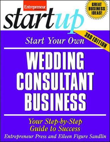 Бумажная книга «Start Your Own Wedding Consultant Business 3/E», автор Эйлин Фигура Сэндлин - фото №1
