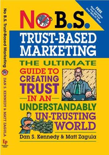 Паперова книга «No B.S.Trust-Based Marketing», авторів Метт Загула, Ден С. Кеннеді - фото №1