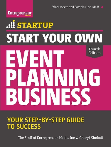 Паперова книга «Start Your Own Event Planning Business: Your Step-By-Step Guide to Success», авторів Шеріл Кімбалл, Співробітники "Entrepreneur Media" - фото №1