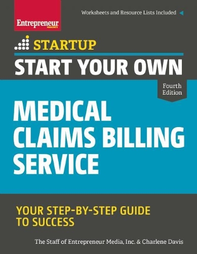 Бумажная книга «Start Your Own Medical Claims Billing Service: Your Step-by-Step Guide to Success», авторов Шарлин Дэвис, Сотрудники "Entrepreneur Media" - фото №1