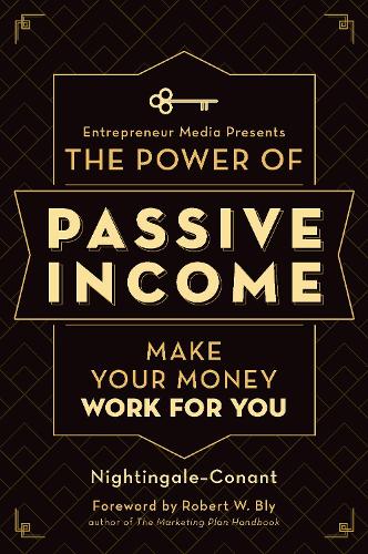 Бумажная книга «The Power of Passive Income: Make Your Money Work for You», авторов Найтингейл-Конант, Сотрудники "Entrepreneur Media" - фото №1