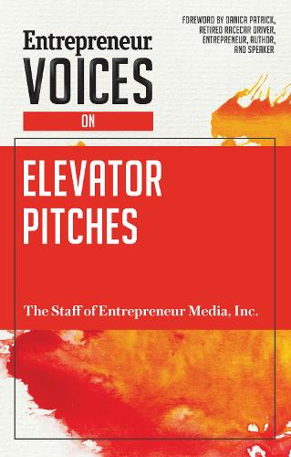 Бумажная книга «Entrepreneur Voices on Elevator Pitches», автор Сотрудники "Entrepreneur Media" - фото №1
