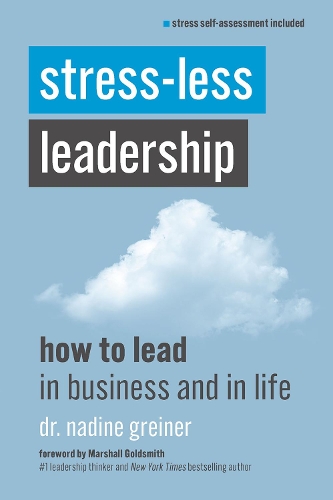 Паперова книга «Stress-Less Leadership», автор Надін Ґрайнер - фото №1