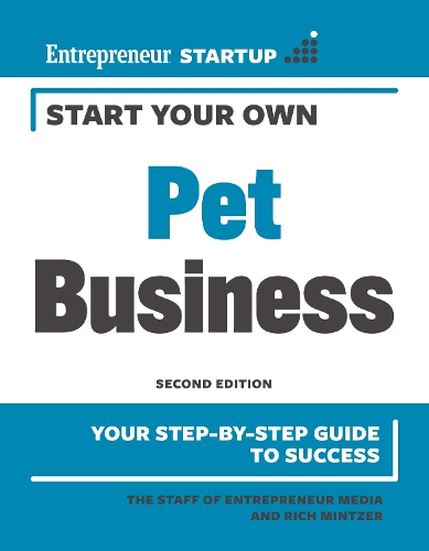 Паперова книга «Start Your Own Pet Business», авторів Співробітники Entrepreneur Media, Річ Мінцер - фото №1
