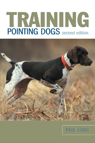 Бумажная книга «Training Pointing Dogs», автор Пол Лонг - фото №1