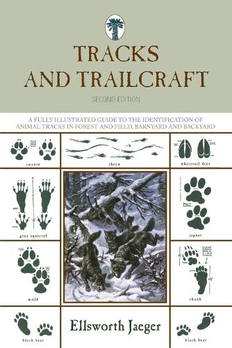 Бумажная книга «Tracks and Trailcraft: A Fully Illustrated Guide To The Identification Of Animal Tracks In Forest And Field, Barnyard And Backyard», автор Эллсворт Джегер - фото №1