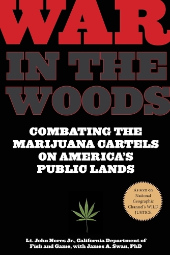 Паперова книга «War in the Woods: Combating The Marijuana Cartels On America's Public Lands», авторів Джеймс Свон, Джон Норес - фото №1
