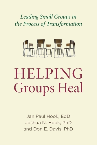Бумажная книга «Helping Groups Heal: Leading Groups in the Process of Transformation», авторов Дон Э. Дэвис, Ян Пауль Хук, Джошуа Н. Хук - фото №1