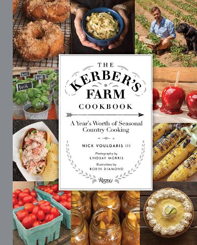 Бумажная книга «Kerber's Farm Cookbook: A Year's Worth of Seasonal Country Cooking», авторов Линдси Моррис, Ник Вулгарис - фото №1