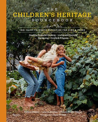 Бумажная книга «The Children's Heritage Sourcebook: Back-to-Roots Living for Kids and Teens», авторов Эшли Мур, Лорен Маллой - фото №1