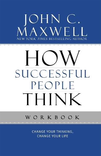 Паперова книга «How Successful People Think Workbook: Change Your Thinking, Change Your Life», автор Джон Максвелл - фото №1