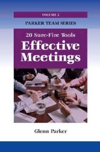 Бумажная книга «Effective Meetings: 20 Sure-fire Tools», автор Гленн Паркер - фото №1