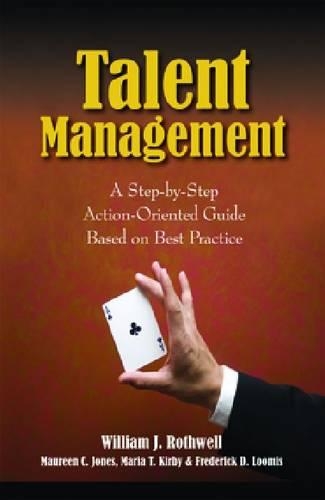 Бумажная книга «Talent Management: A Step-by-Step Action-Oriented Guide», автор Уильям Ротвелл - фото №1