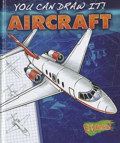Бумажная книга «Express: You Can Draw It! Aircraft», автор Джон Эппард - фото №1