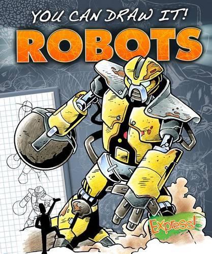 Бумажная книга «Express: You Can Draw It! Robots», автор Мэгги Розье - фото №1