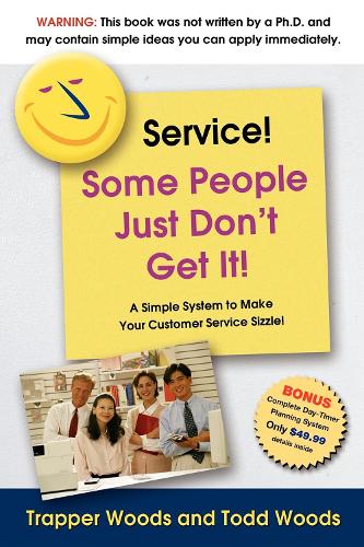Бумажная книга «Service! Some People Just Don't Get It», автор Тодд Вудс - фото №1
