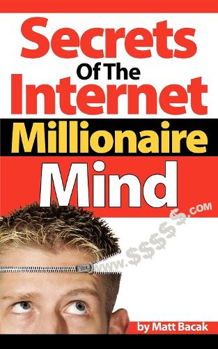 Бумажная книга «Secrets of the Internet Millionaire Mind», автор Мэтт Бакак - фото №1