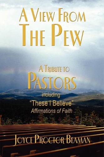 Бумажная книга «A View From the Pew: A Tribute to Pastors», автор Джойс Проктор Биман - фото №1