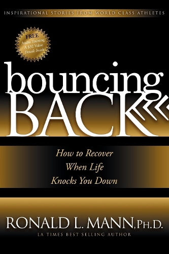 Бумажная книга «Bouncing Back: How to Recover When Life Knocks You Down», автор Рональд Л. Манн - фото №1