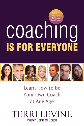Паперова книга «Coaching Is for Everyone: Learn How to Be Your Own Coach at Any Age», автор Террі Левін - фото №1