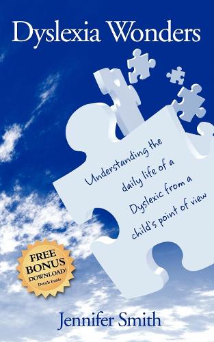 Бумажная книга «Dyslexia Wonders: Understanding the Daily Life of a Dyslexic from a Child's Point of View», автор Дженнифер Смит - фото №1
