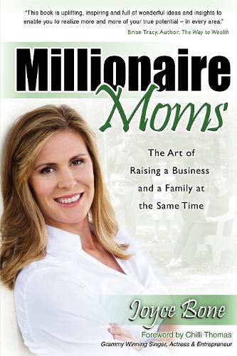 Паперова книга «Millionaire Moms: The Art of Raising a Business and a Family at the Same Time», автор Джойс Боун - фото №1