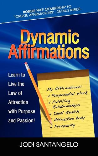 Паперова книга «Dynamic Affirmations: Learn to Live the Law of Attraction with Purpose and Passion», автор Джоді Сантанжело - фото №1