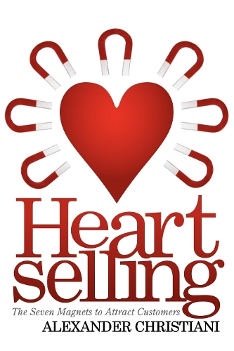 Бумажная книга «Heartselling: The Seven Magnets to Attract Customers», автор Александр Кристиани - фото №1