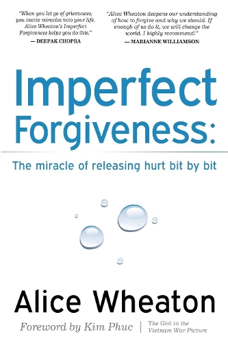 Паперова книга «Imperfect Forgiveness: The Miracle of Releasing Hurt Bit By Bit», автор Еліс Вітон - фото №1