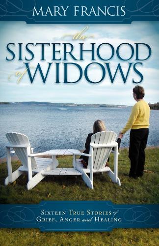 Паперова книга «The Sisterhood of Widows: Sixteen True Stories of Grief, Anger and Healing», автор Мері Френсіс - фото №1