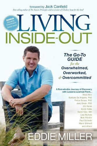 Бумажная книга «Living Inside-Out: The Go-to Guide for the Overwhelmed, Overworked, & Overcommitted», автор Эдди Миллер - фото №1