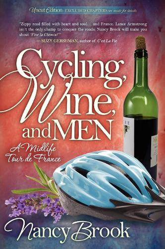 Бумажная книга «Cycling, Wine, and Men: A Midlife Tour de France», автор Нэнси Брук - фото №1