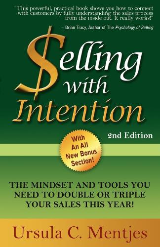 Бумажная книга «Selling With Intention: The Mindset And Tools You Need To Double Or Triple Your Sales This Year», автор Урсула К. Ментджес - фото №1
