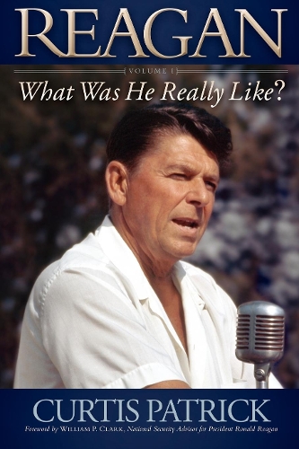 Бумажная книга «REAGAN: What Was He Really Like?», автор Кертис Патрик - фото №1
