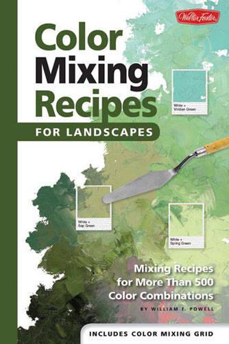 Бумажная книга «Color Mixing Recipes for Landscapes (Color Mixing Recipes): Mixing recipes for more than 400 color combinations», автор Уильям Ф. Пауэлл - фото №1