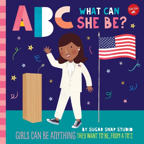 Бумажная книга «ABC for Me: ABC What Can She Be?: Girls can be anything they want to be, from A to Z», автор Джесси Форд - фото №1