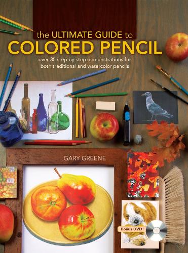 Бумажная книга «The Ultimate Guide to Colored Pencil: Over 40 Step-by-Step Demonstrations for Both Traditional and Watercolor Pencils», автор Гэри Грин - фото №1